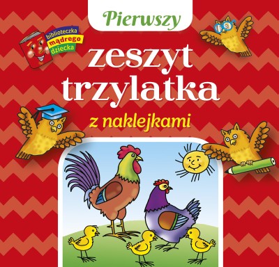 Pierwszy zeszyt trzylatka z naklejkami. Biblioteczka mądrego dziecka