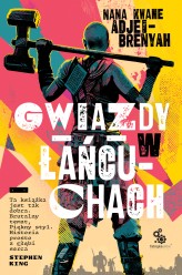 Okładka produktu Nana Kwame Adjei-Brenyah - Gwiazdy w łańcuchach