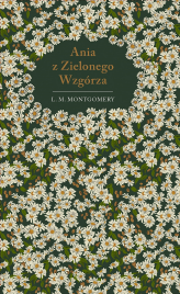 Okładka produktu Lucy Montgomery - Ania z Zielonego Wzgórza (edycja kolekcjonerska)