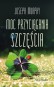 Moc przyciągania szczęścia (wydanie pocketowe)