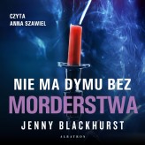 Okładka produktu Jenny Blackhurst - Nie ma dymu bez morderstwa (audiobook)