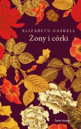 Okładka produktu Elizabeth Gaskell - Żony i córki (ekskluzywna edycja)