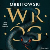 Okładka produktu Łukasz Orbitowski - Wróg (audiobook)