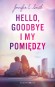 [OUTLET] Hello, Goodbye i my pomiędzy