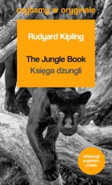Okładka produktu Rudyard Kipling - Księga dżungli / The Jungle Book. Czytamy w oryginale wielkie powieści