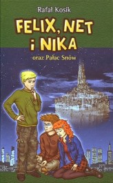 Okładka produktu Rafał Kosik - Felix, Net i Nika oraz Pałac Snów (ebook)