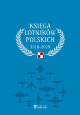 Okładka produktu praca zbiorowa - Księga lotników polskich 1918-2025