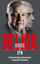 Okładka produktu Mira Suchodolska, Grzegorz Religa - Religa. Ojciec i syn