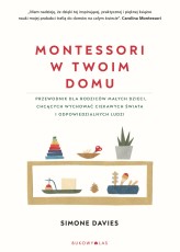 Okładka produktu Simone Davies - Montessori w twoim domu. Przewodnik dla rodziców, którzy chcą wychować swoje dzieci na ludzi odpowie (ebook)