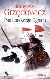 Okładka produktu Jarosław Grzędowicz - Pan Lodowego Ogrodu. Tom 4