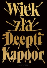 Okładka produktu Deepti Kapoor - Wiek zła