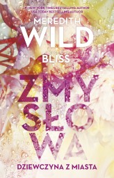 Okładka produktu Chelle Bliss, Meredith Wild - Zmysłowa dziewczyna z miasta
