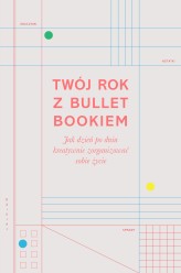 Okładka produktu Zennor Compton, Marcia Mihotich - Twój rok z Bullet Bookiem