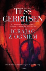 Okładka produktu Tess Gerritsen - Igrając z ogniem (ebook)