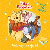 Okładka produktu praca zbiorowa - Bajeczki z półeczki. Portrety przyjaciół. Disney Kubuś i Przyjaciele