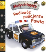 Okładka produktu Nathalie Belineau, Emilie Beaumont, Alexis Nesme (ilustr.) - Radiowóz policyjny Pawła. Mały chłopiec