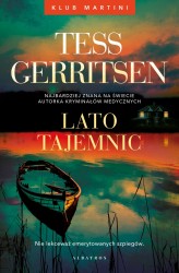 Okładka produktu Tess Gerritsen - Lato tajemnic. Seria Klub Martini. Tom 2