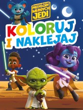 Okładka produktu praca zbiorowa - Koloruj i naklejaj! Gwiezdne Wojny Przygody Młodych Jedi
