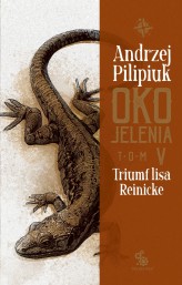 Okładka produktu Andrzej Pilipiuk - Oko Jelenia. Triumf lisa Reinicke
