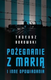 Okładka produktu Tadeusz Borowski - Pożegnanie z Marią