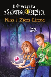Okładka produktu Moony Witcher - Nina i Złota Liczba. Dziewczynka z Szóstego Księżyca. Tom 5 (ebook)