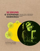 Okładka produktu Gail Dixon, Paul Parsons - 30 sekund o Stephenie Hawkingu