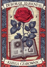 Okładka produktu Deborah Harkness - Księga czarownic. Księga Wszystkich Dusz. Tom 1