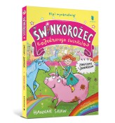 Okładka produktu Hanna Shaw - Świnkorożec. Jednoroga świnka! Zamieszanie z jednorożcem