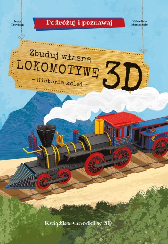 Zbuduj własna lokomotywę 3D. Podróżuj, ucz się i poznawaj