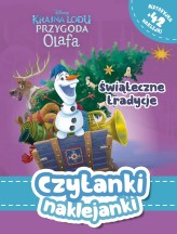 Okładka produktu praca zbiorowa - Czytanki naklejanki. Świąteczne tradycje. Disney Kraina Lodu Przygoda Olafa