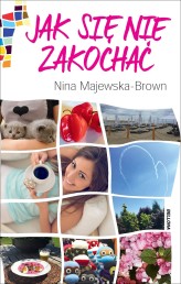 Okładka produktu Nina Majewska-Brown - Jak się nie zakochać