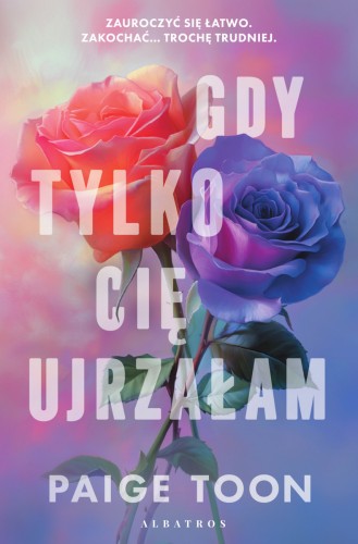 Gdy tylko Cię ujrzałam