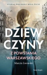 Okładka produktu Marcin Lwowski - Dziewczyny z Powstania Warszawskiego