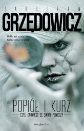 Okładka produktu Jarosław Grzędowicz - Popiół i kurz. Opowieść ze świata pomiędzy (audiobook)