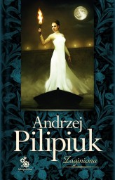 Okładka produktu Andrzej Pilipiuk - Zaginiona