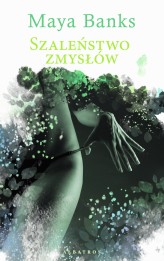 Okładka produktu Maya Banks - Bez tchu. Tom 1. Szaleństwo zmysłów (wydanie pocketowe)
