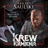 Okładka produktu Arkady Saulski - Krew kamienia (audiobook)