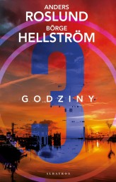 Okładka produktu Borge Hellstrom, Anders Roslund - Trzy godziny