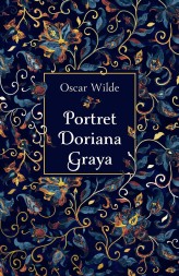 Okładka produktu Oscar Wilde - Portret Doriana Graya (edycja kolekcjonerska)