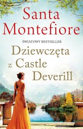 Okładka produktu Santa Montefiore - Dziewczęta z Castle Deverill