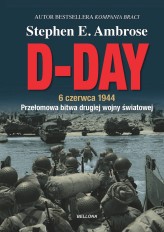 Okładka produktu Stephen E. Ambrose - D-Day. 6 czerwca 1944