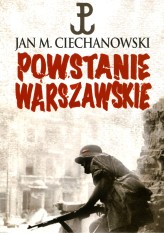 Okładka produktu Jan M. Ciechanowski - Powstanie Warszawskie
