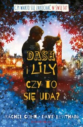 Okładka produktu David Levithan, Rachel Cohn - Dash i Lily. Czy to się uda?