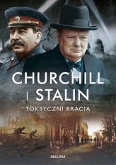Okładka produktu Geoffrey Roberts - Churchill i Stalin. Toksyczni bracia (ebook)