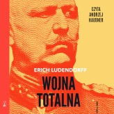 Okładka produktu Erich Ludendorff - Wojna totalna (audiobook)