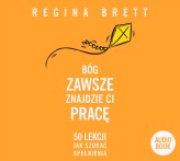 Okładka produktu Regina Brett - Bóg zawsze znajdzie Ci pracę (książka audio)