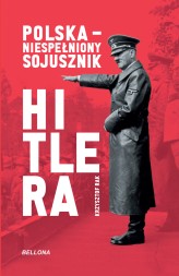 Okładka produktu Krzysztof Rak - Polska. Niespełniony sojusznik Hitlera