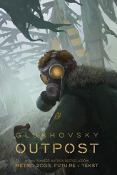 Okładka produktu Dmitry Glukhovsky - Outpost (ebook)