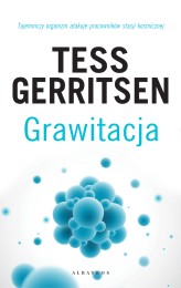 Okładka produktu Tess Gerritsen - Grawitacja