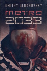 Okładka produktu Dmitry Glukhovsky - Uniwersum Metro 2033. 1. Metro 2033 (ebook)